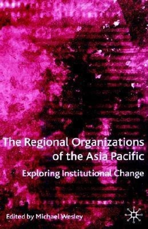 The Regional Organizations of the Asia Pacific  (English, Hardcover, unknown)