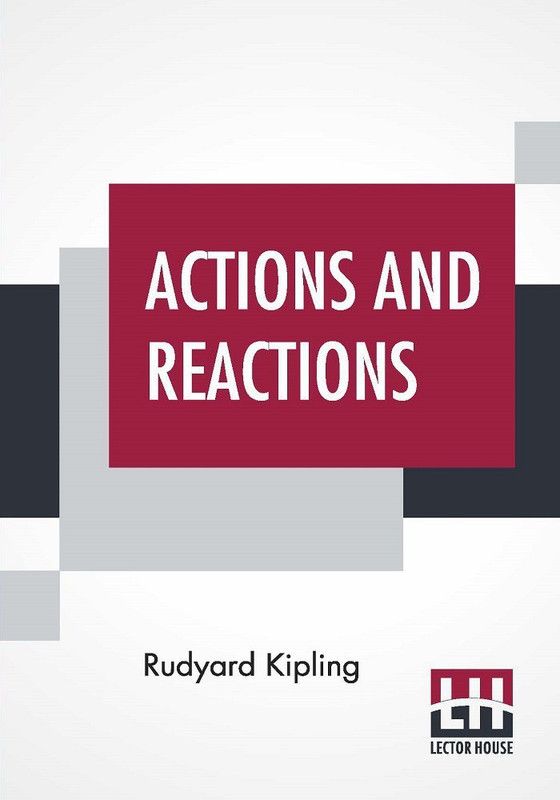 Actions And Reactions  (English, Paperback, Kipling Rudyard)
