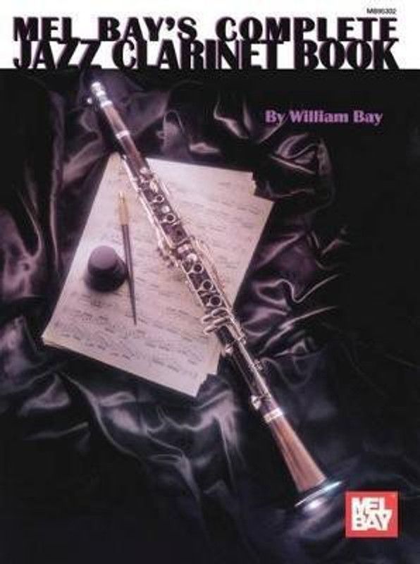 Complete Jazz Clarinet Book  (English, Book, William Bay)