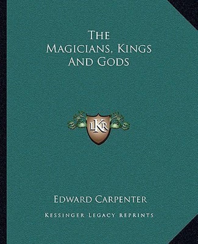 The Magicians, Kings and Gods  (English, Paperback, Carpenter Edward)