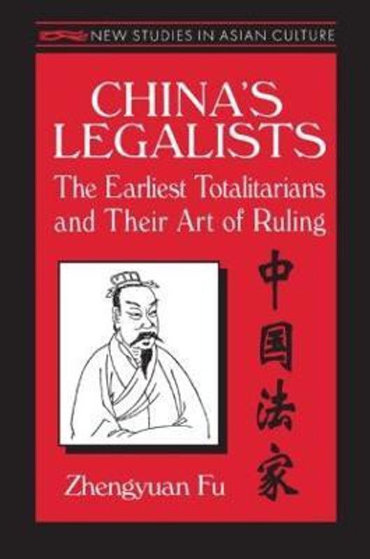 China's Legalists: The Early Totalitarians  (English, Paperback, Fu Zhengyuan)