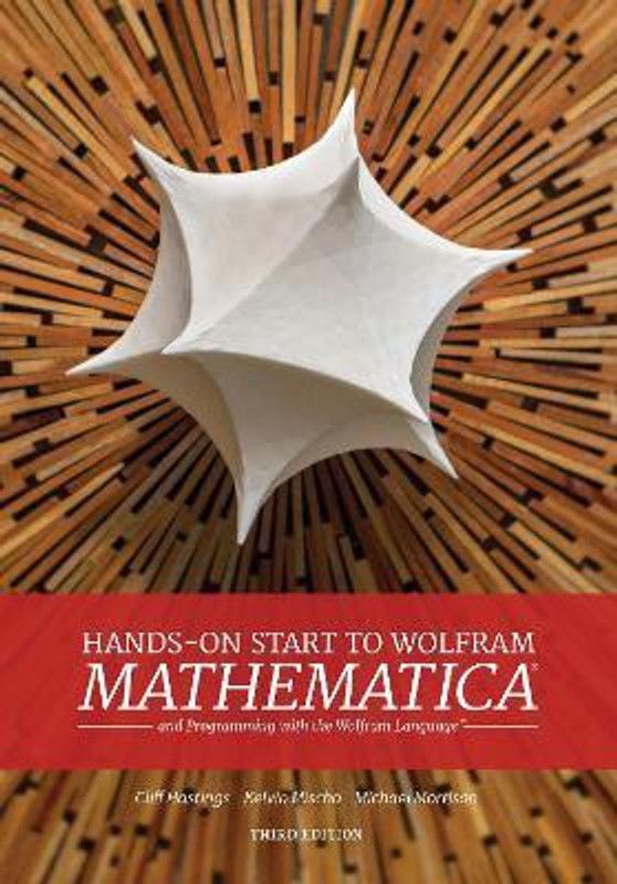 Hands-On Start to Wolfram Mathematica  (English, Paperback, Hastings Cliff)