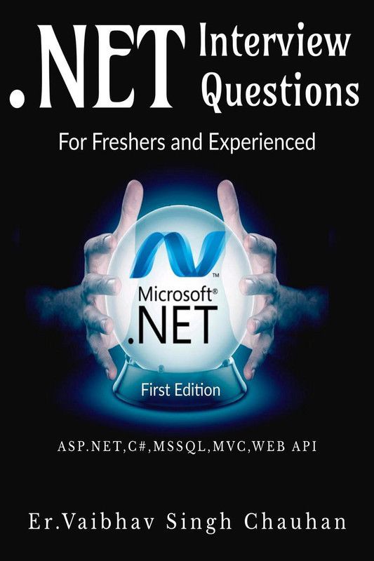 .NET Interview Question for Freshers and Experienced  (English, Paperback, Er. Vaibhav Singh Chauhan)