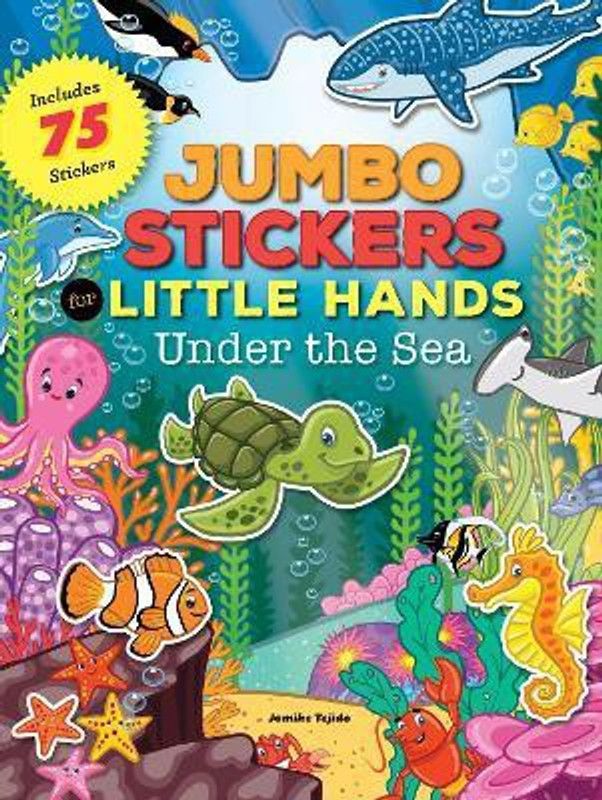 Jumbo Stickers for Little Hands: Under the Sea  (English, Paperback, unknown)