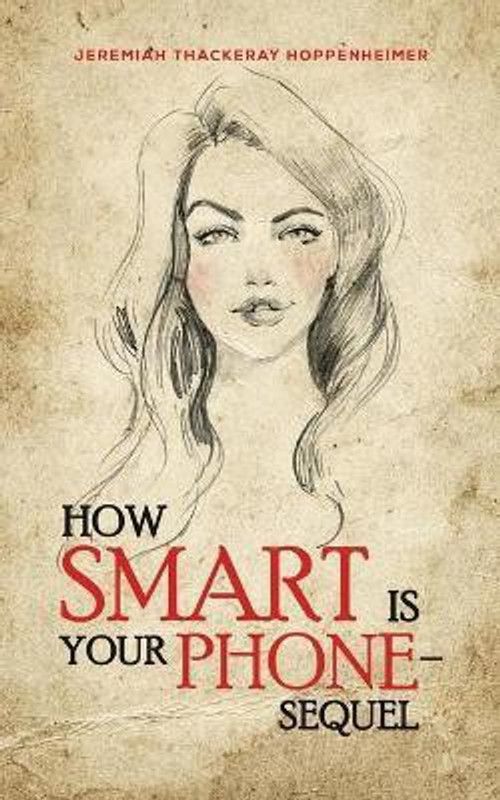 How Smart Is Your Phone - Sequel  (English, Paperback, Thackeray Hoppenheimer Jeremiah)