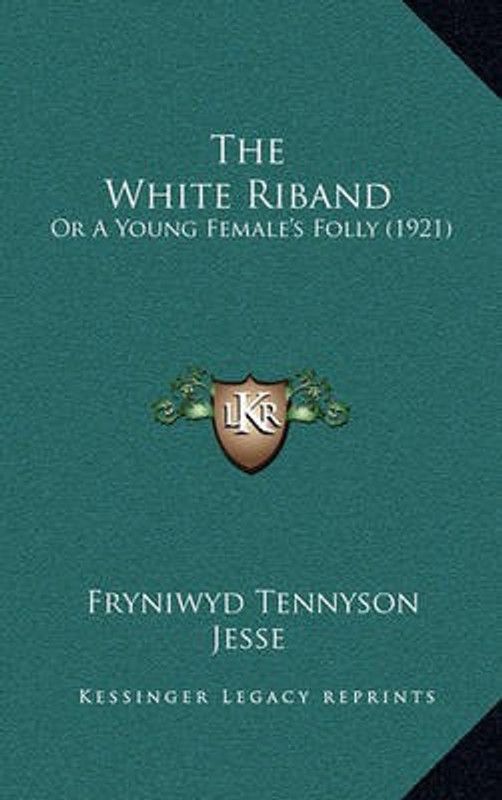The White Riband  (English, Paperback, Jesse Fryniwyd Tennyson)