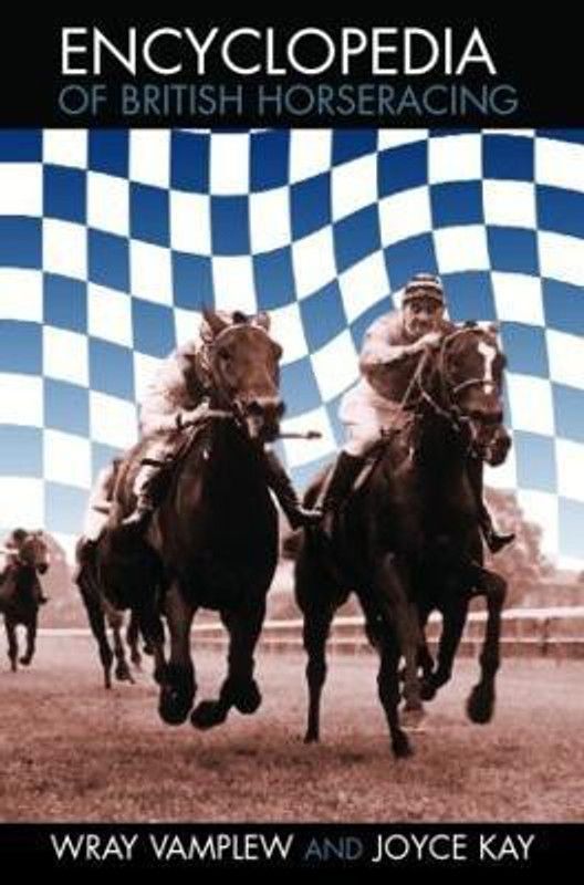 Encyclopedia of British Horse Racing  (English, Paperback, unknown)