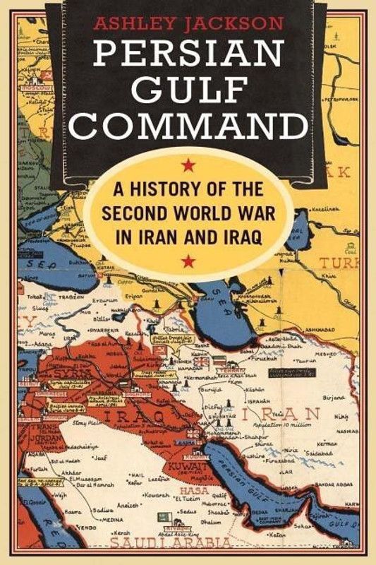 Persian Gulf Command  (English, Hardcover, Jackson Ashley)