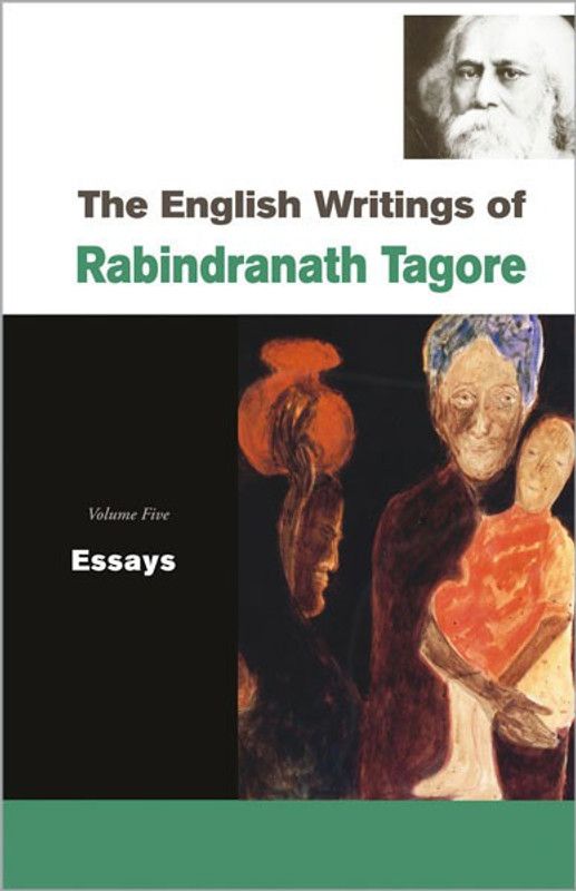 The English Writings of Rabindranath Tagore : Essays ( Vol. 5 ) 01 Edition  (English, Hardcover, Rabindranath Tagore, Introduction By Mohit K. Ray)