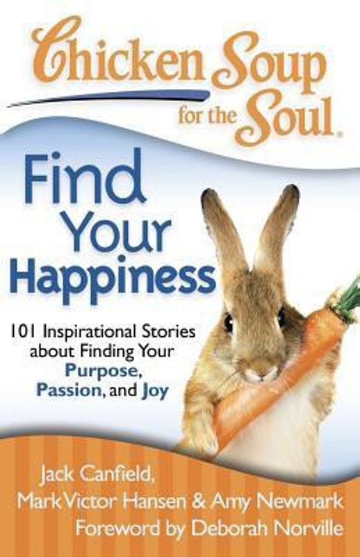 Chicken Soup for the Soul: Find Your Happiness  (English, Paperback, Canfield Jack)