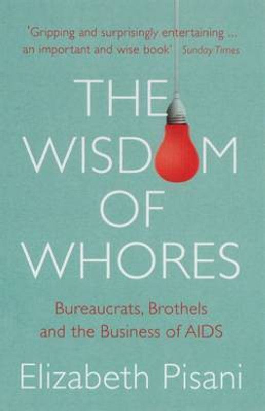 The Wisdom of Whores  (English, Paperback, Pisani Elizabeth)