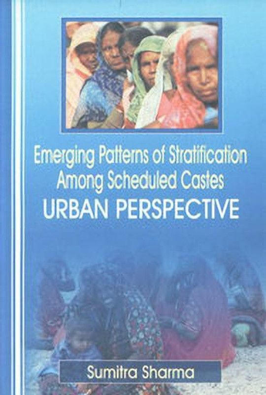 Emerging Patterns of Stratification Among Scheduled Castes  (English, Hardcover, Sharma Sumitra)