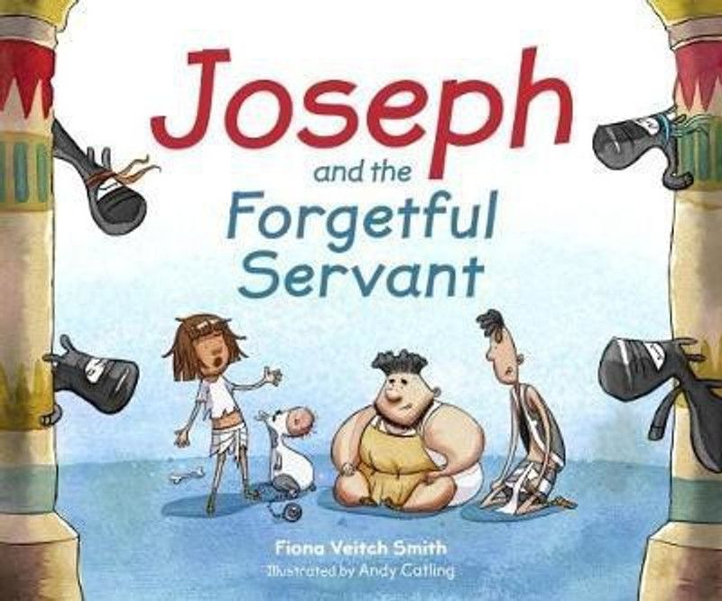 Joseph and the Forgetful Servant  (English, Paperback, Smith Fiona Veitch)