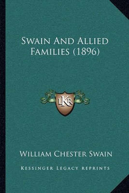 Swain And Allied Families (1896)  (English, Paperback, Swain William Chester)