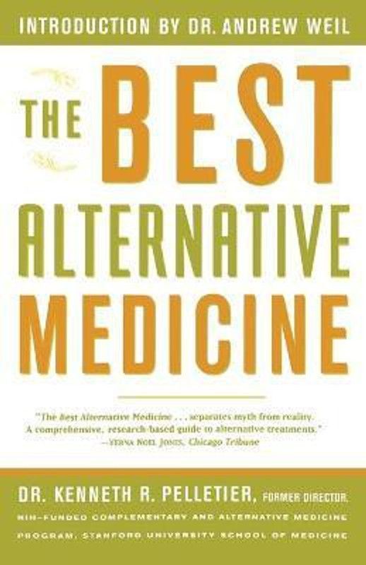 The Best Alternative Medicine  (English, Paperback, Pelletier Dr. Kenneth R.)