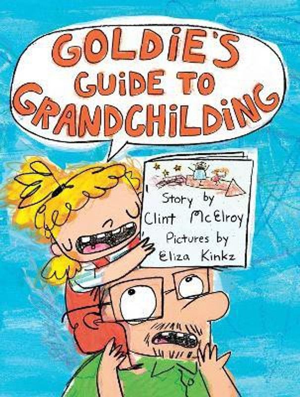 Goldie's Guide to Grandchilding  (English, Hardcover, McElroy Clint)