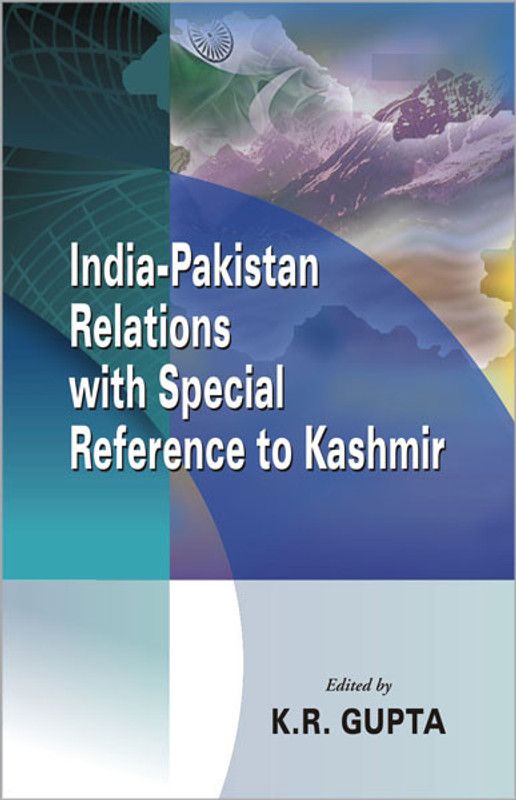India-Pakistan Relations with Special Reference to Kashmir ( Vol. 3 )  (English, Hardcover, K. R. Gupta)