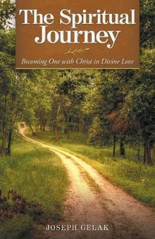 The Spiritual Journey  (English, Paperback, Gelak Joseph)