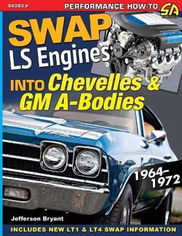 Swap LS Engines into Chevelles & GM A-Bodies  (English, Paperback, Bryant Jefferson)