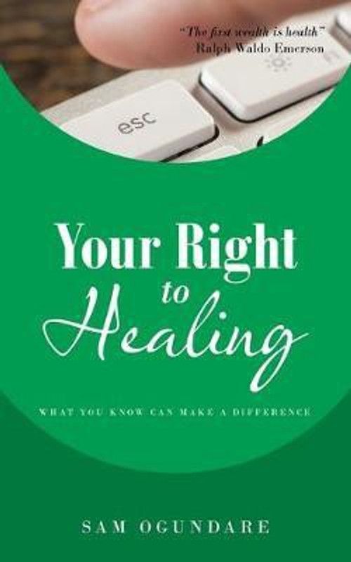 Your Right to Healing  (English, Paperback, Ogundare Sam)