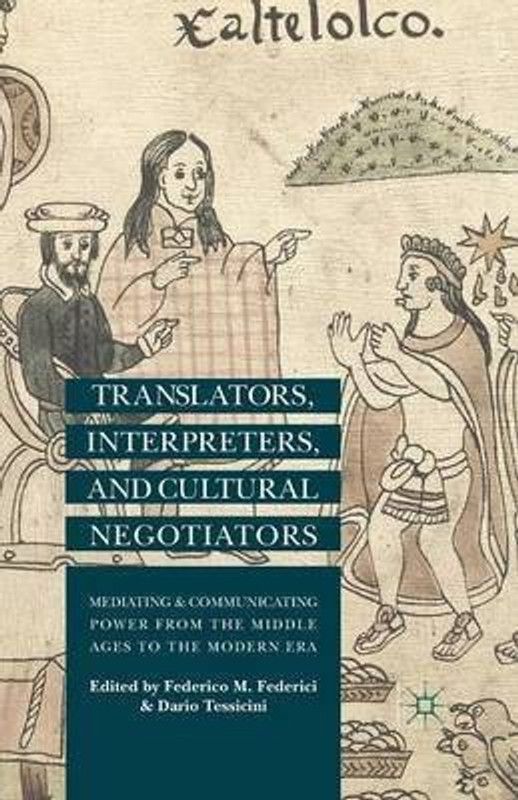 Translators, Interpreters, and Cultural Negotiators  (English, Paperback, unknown)