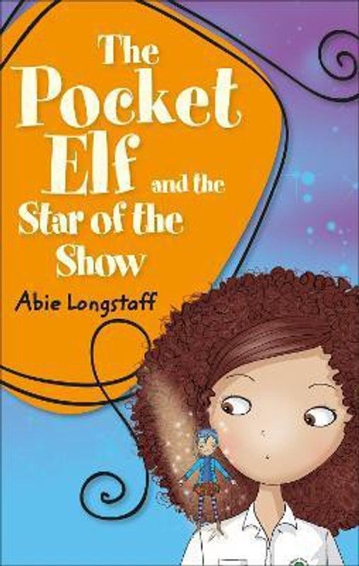 Reading Planet KS2 - The Pocket Elf and the Star of the Show - Level 3: Venus/Brown band  (English, Paperback, Longstaff Abie)