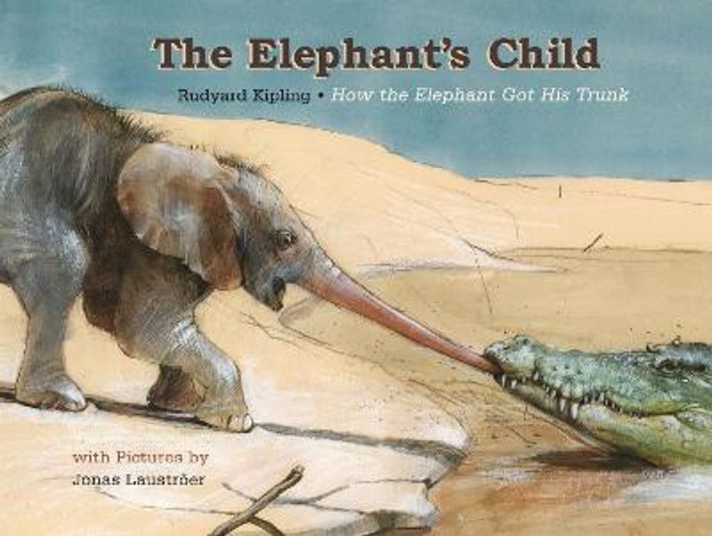 The Elephant's Child  (English, Hardcover, Kipling Rudyard)