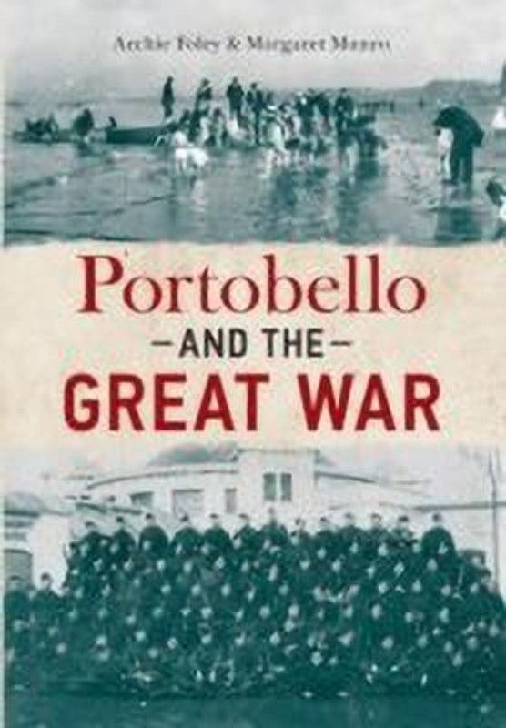 Portobello and the Great War  (English, Paperback, Foley Archie)
