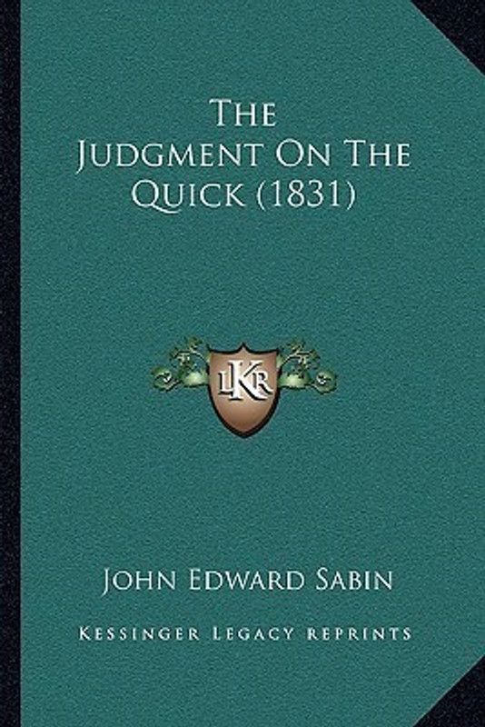 The Judgment On The Quick (1831)  (English, Paperback, Sabin John Edward)