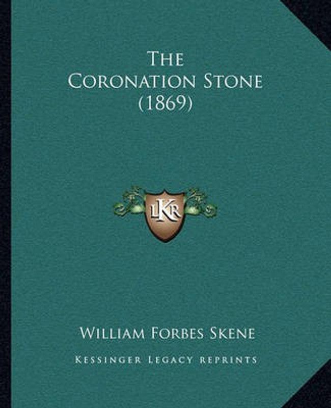 The Coronation Stone (1869)  (English, Paperback, Skene William Forbes)