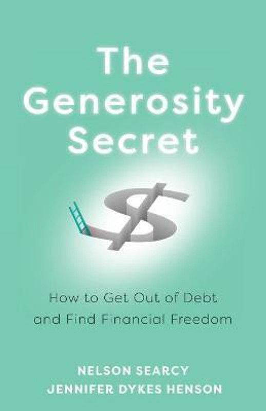 The Generosity Secret - How to Get Out of Debt and Find Financial Freedom  (English, Paperback, Searcy Nelson)