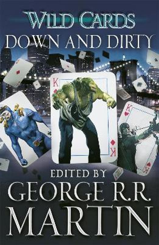 Wild Cards: Down and Dirty  (English, Paperback, Martin George R.R.)