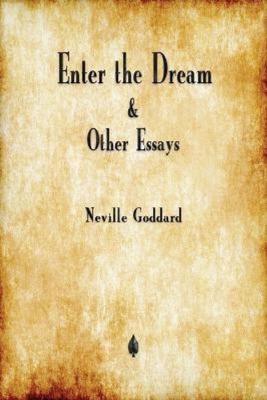 Enter the Dream and Other Essays  (English, Paperback, Goddard Neville)