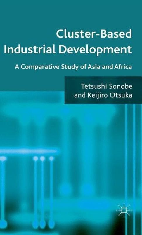 Cluster-Based Industrial Development  (English, Hardcover, Sonobe T.)