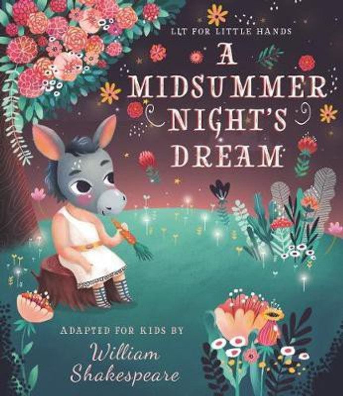 Lit for Little Hands: A Midsummer Night's Dream  (English, Board book, Jorden Brooke)