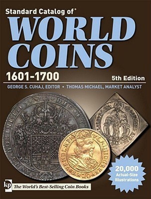 Standard Catalog of World Coins 1601-1700  (English, Paperback, Cuhaj George S. Ed)
