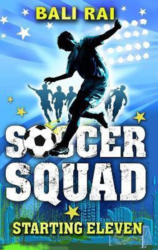 Soccer Squad: Starting Eleven  (English, Paperback, Rai Bali)