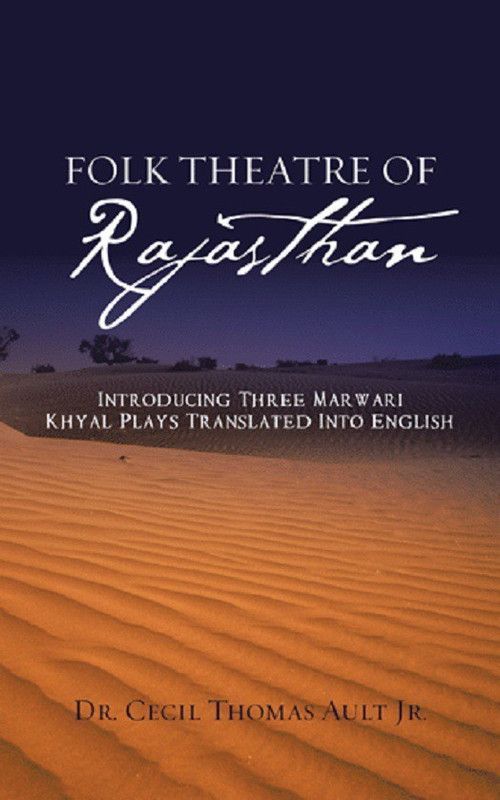 Folk Theatre of Rajasthan  (English, Paperback, Ault Jr)