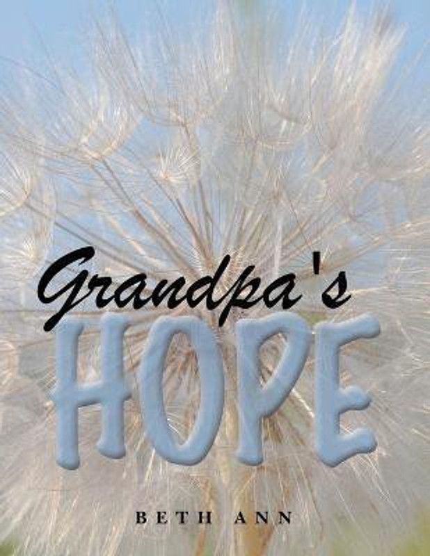 Grandpa's Hope  (English, Paperback, Ann Beth)