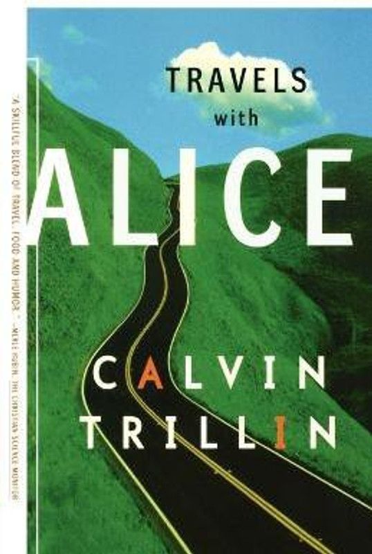 Travels with Alice  (English, Paperback, Trillin Calvin)