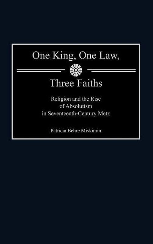One King, One Law, Three Faiths  (English, Hardcover, Miskimin Patricia)
