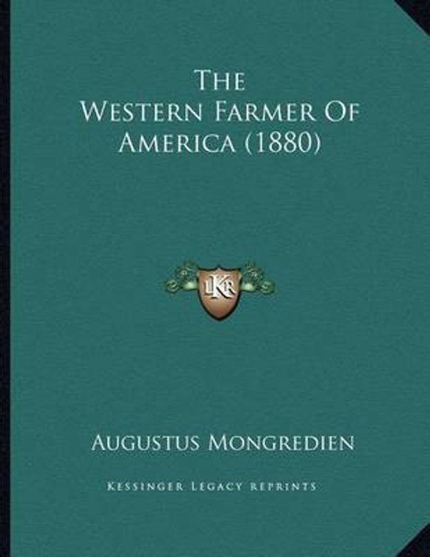 The Western Farmer Of America (1880)  (English, Paperback, Mongredien Augustus)