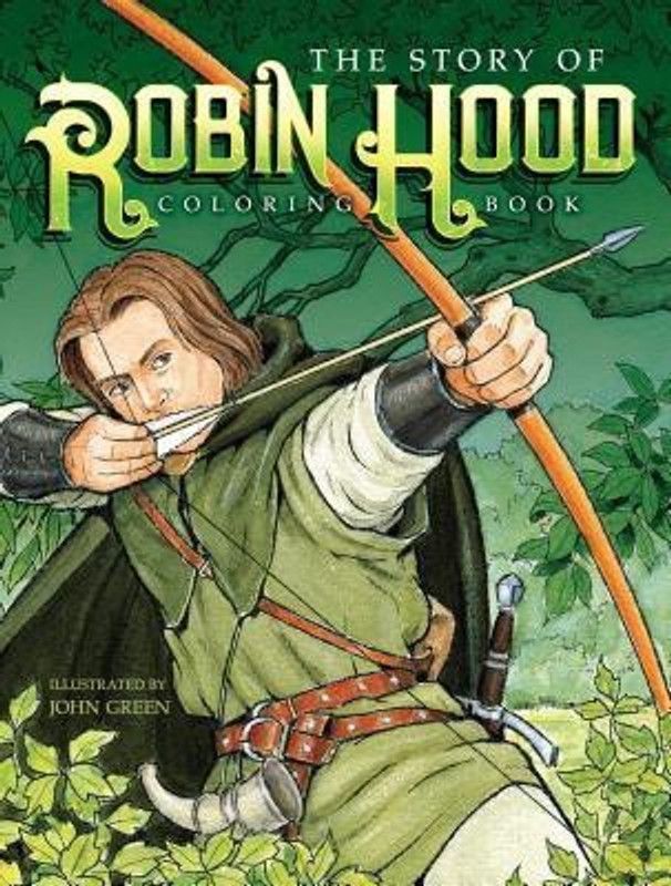 The Story of Robin Hood Coloring Book  (English, Paperback, Green John)