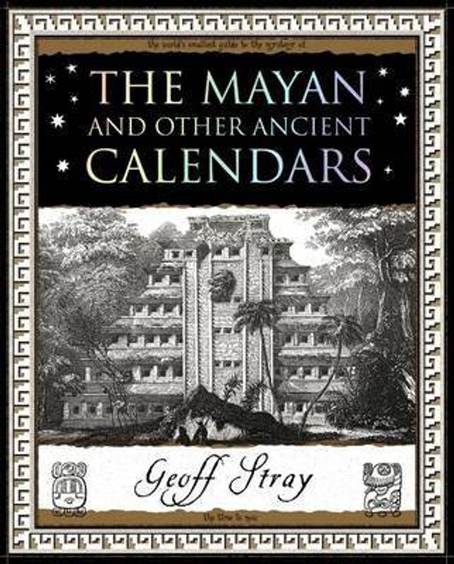 The Mayan and Other Ancient Calendars  (English, Paperback, Stray Geoff)