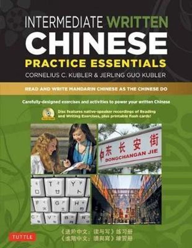 Intermediate Written Chinese Practice Essentials  (English, Mixed media product, Kubler Cornelius C.)
