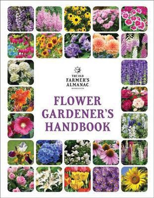 The Old Farmer's Almanac Flower Gardener's Handbook  (English, Paperback, Old Farmer's Almanac)