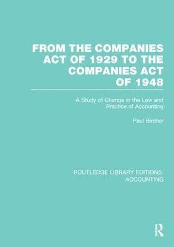 From the Companies Act of 1929 to the Companies Act of 1948 (RLE: Accounting)  (English, Paperback, Bircher Paul)