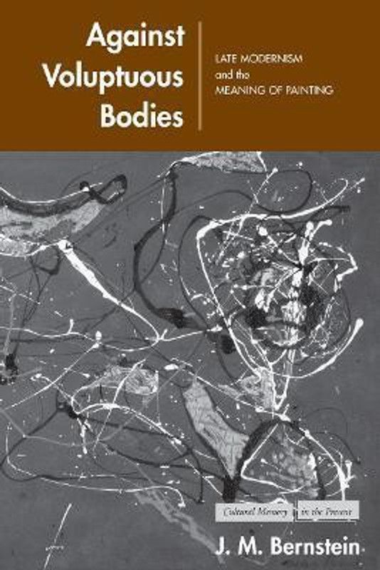 Against Voluptuous Bodies  (English, Paperback, Bernstein J. M.)