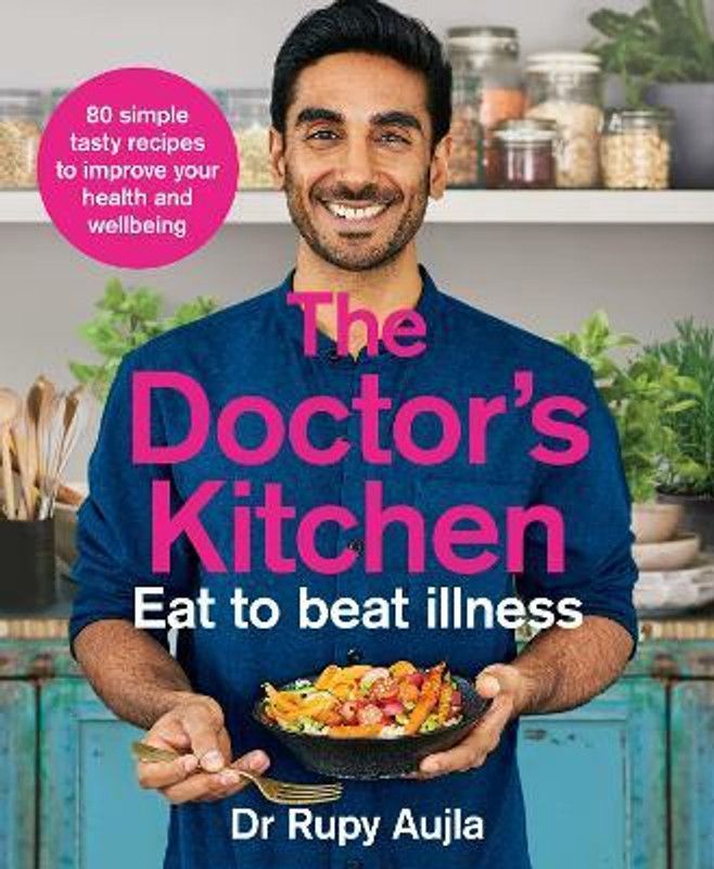 The Doctor's Kitchen - Eat to Beat Illness - Eat to Beat Illness  (English, Paperback, Aujla Dr Rupy)