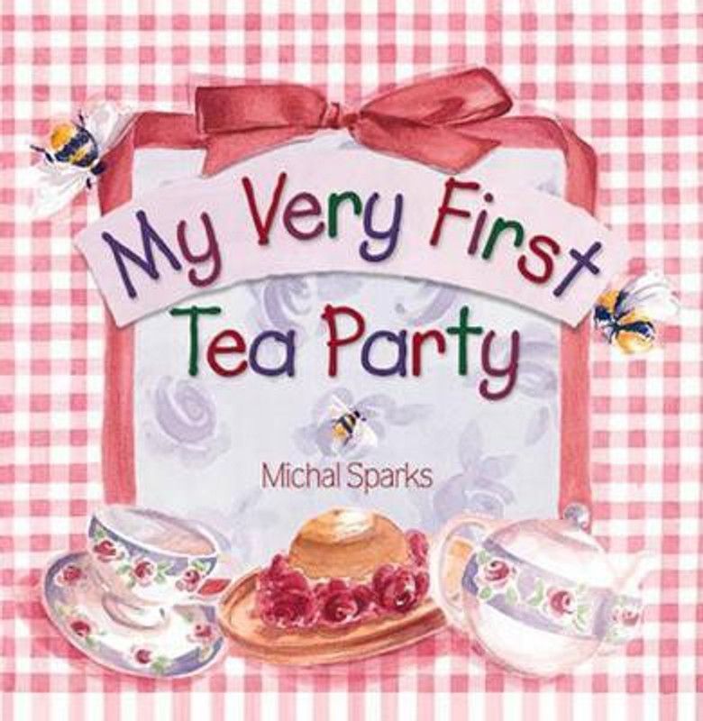 My Very First Tea Party  (English, Board book, Sparks Michal)